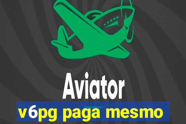 v6pg paga mesmo